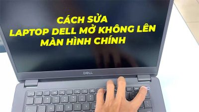 2305 laptop dell mo khong len man hinh chinh