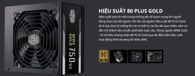 NGUỒN MÁY TÍNH COOLER MASTER MWE GOLD 750 - V2 750W ( 80 PLUS GOLD/MÀU ĐEN/FULL MODULAR) bảo hành chính hãng 60 tháng 10 mwe 750 v2 6